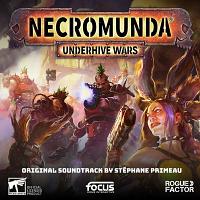 Necromunda: Underhive Wars Soundtrack (by Stéphane Primeau)